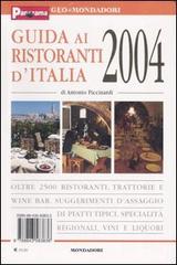 Guida ai ristoranti d'Italia 2004 di Antonio Piccinardi edito da Mondadori