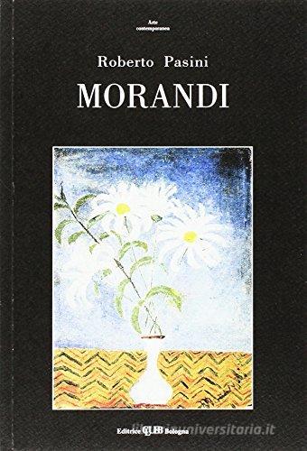 Morandi di Roberto Pasini edito da CLUEB