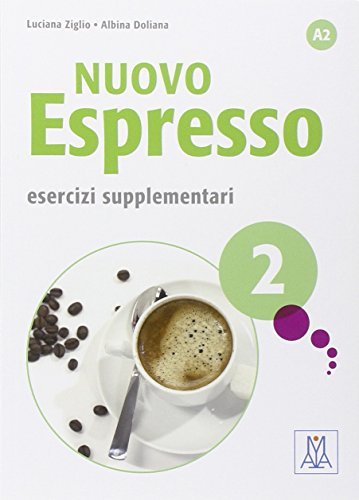 Nuovo espresso. Esercizi supplementari vol.2 di Luciana Ziglio edito da Alma