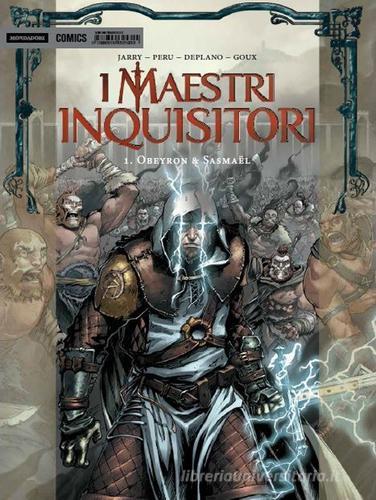 I Maestri Inquisitori. Obeyron & Sasmael vol.1 edito da Mondadori Comics