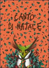 Canto di Natale di Charles Dickens edito da Corraini