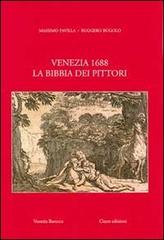 Venezia 1688. La Bibbia dei pittori di Massimo Favilla, Ruggero Rugolo edito da Cierre Edizioni