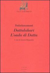 Dattalahari: l'onda di Datta di Daladanamuni edito da Libreria Editrice Cafoscarina