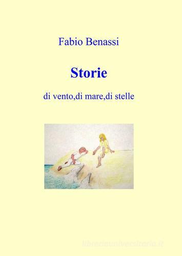 Storie di Fabio Benassi edito da ilmiolibro self publishing