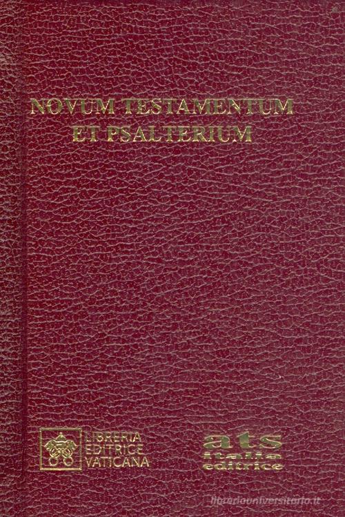 Novum Testamentum et Psalterium. Iuxta Novae Vulgatae editionis textum. Editio typica altera edito da Libreria Editrice Vaticana