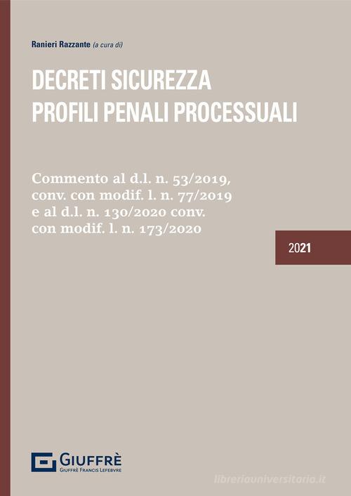 Decreti sicurezza. Profili penali e processuali edito da Giuffrè