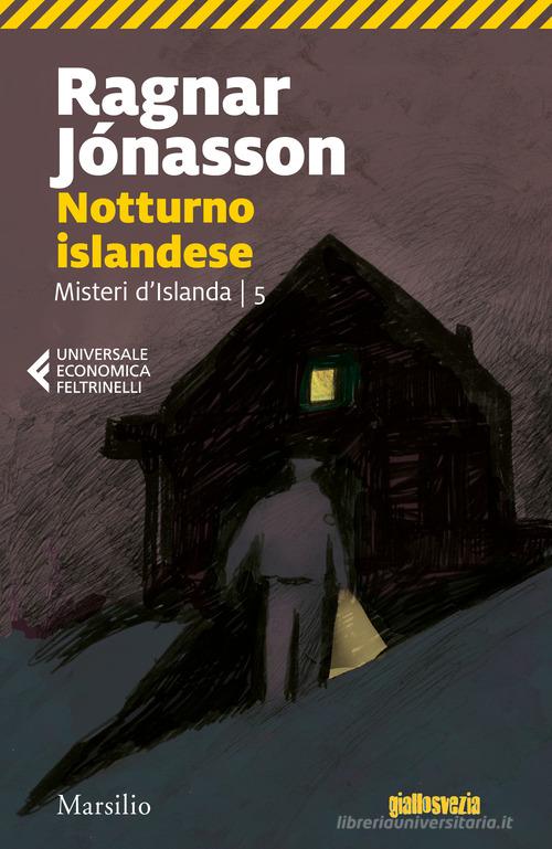 Notturno islandese. Misteri d'Islanda vol.5 di Ragnar Jónasson edito da Marsilio