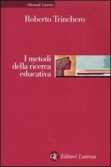 I metodi della ricerca educativa di Roberto Trinchero edito da Laterza
