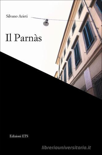 Il Parnàs di Silvano Arieti edito da Edizioni ETS