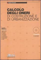 Calcolo degli oneri di costruzione e di urbanizzazione. Con CD-ROM di Virginio Panecaldo edito da DEI