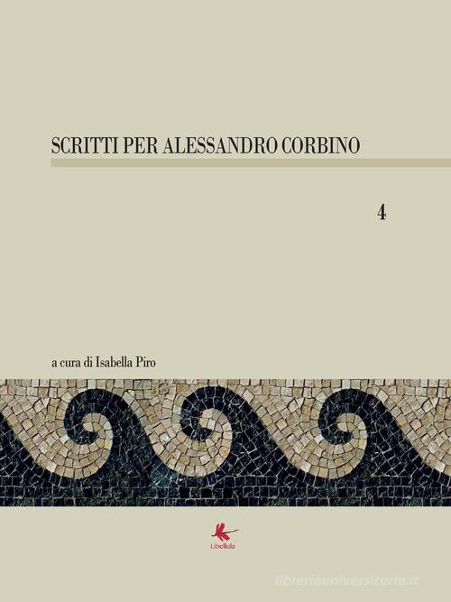 Scritti per Alessandro Corbino vol.4 edito da Libellula Edizioni