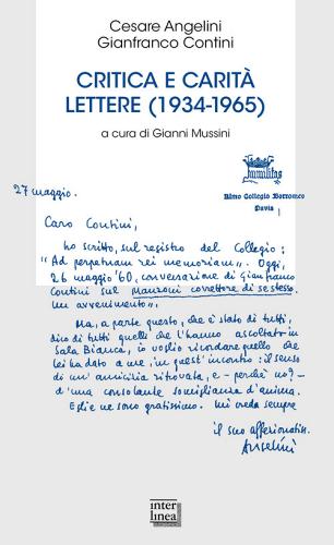 Critica e carità. Lettere (1934-1965) di Cesare Angelini, Gianfranco Contini edito da Interlinea