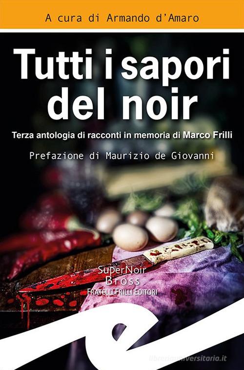 Tutti i sapori del noir edito da Frilli