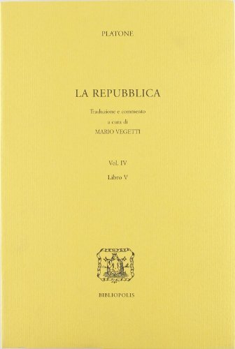 La Repubblica vol.4 di Platone edito da Bibliopolis