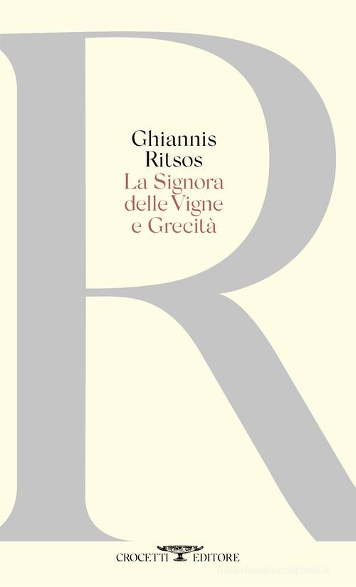 La Signora delle vigne e Grecità di Ghiannis Ritsos edito da Crocetti
