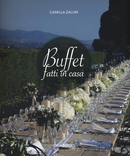 Buffet fatti in casa di Camilla Zalum edito da Idea Books