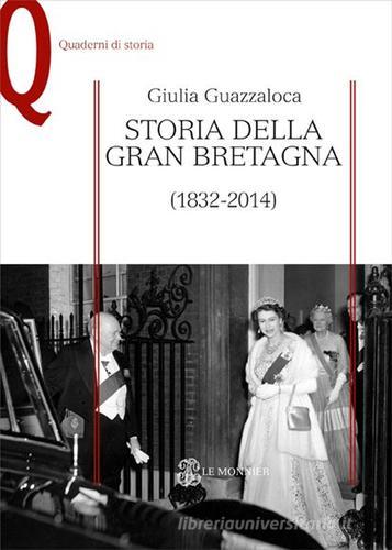 Storia della Gran Bretagna (1832-2014) di Giulia Guazzaloca edito da Mondadori Education