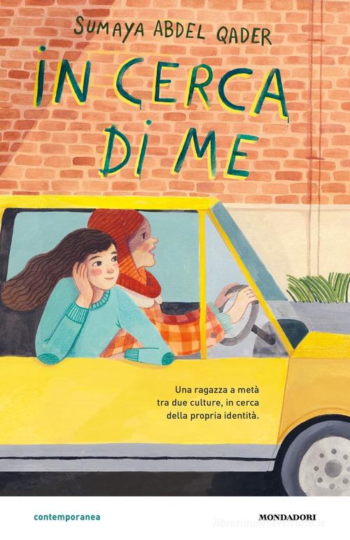 In cerca di me di Sumaya Abdel Qader edito da Mondadori