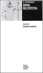 Storia dell'estetica vol.3 di Wladyslaw Tatarkiewicz edito da Einaudi