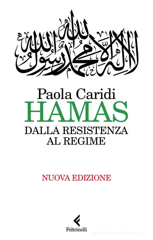Hamas. Dalla resistenza al regime di Paola Caridi edito da Feltrinelli