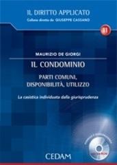 Il condominio. Parti comuni, disponibilità, utilizzo di Maurizio De Giorgi edito da CEDAM