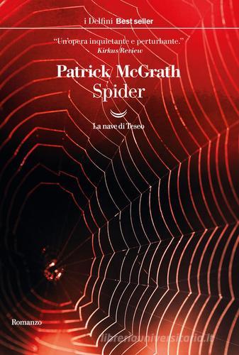 Spider di Patrick McGrath - 9788834603857 in Narrativa contemporanea