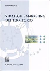 Strategie e marketing del territorio di Filippo Monge edito da Giappichelli
