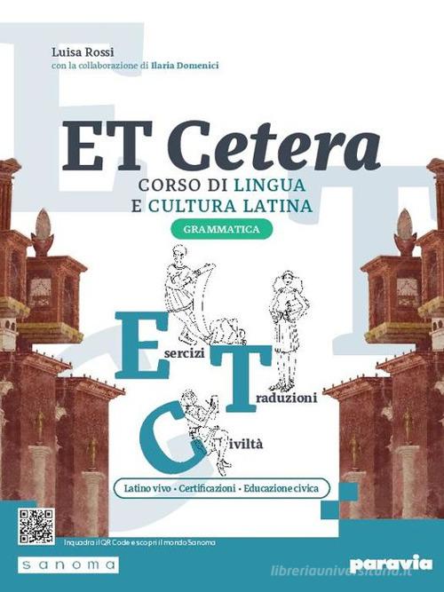 Et cetera. Corso di lingua e cultura latina. Grammatica latina. Per le Scuole superiori. Con e-book. Con espansione online vol. 2 di Ilaria Domenici edito da Paravia