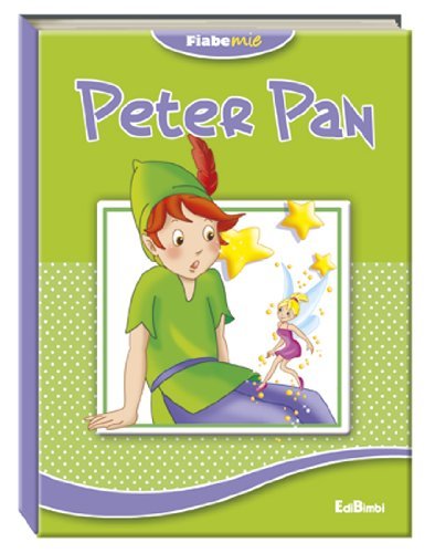 Peter Pan. Fiabemie edito da Edibimbi