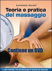 Teoria e pratica del massaggio. Con DVD vol.1 di Lorenza Isceri edito da Kimerik