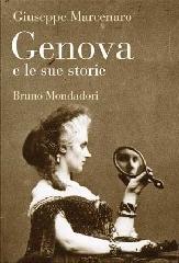 Genova e le sue storie di Giuseppe Marcenaro edito da Mondadori Bruno