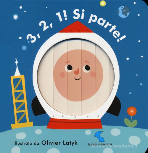 3, 2, 1! Si parte! Ediz. a colori di Olivier Latyk edito da Giochi Educativi