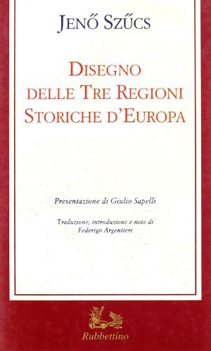 Disegno delle tre regioni storiche d'Europa di Jeno Szucs edito da Rubbettino