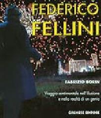 Federico Fellini di Fabrizio Borin edito da Gremese Editore