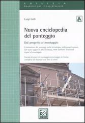 Nuova enciclopedia del ponteggio. Dal progetto al montaggio di Luigi Galli edito da EPC