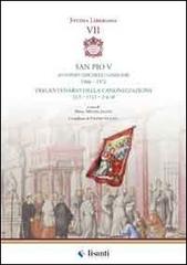 San Pio V. Trecentenario della canonizzazione di Michal Jagosz edito da Lisanti