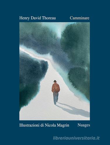 Camminare di Henry David Thoreau edito da Nuages