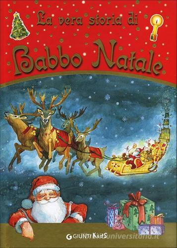 La vera storia di Babbo Natale di Anastasia Zanoncelli, Leonardo Forcellini edito da Giunti Kids