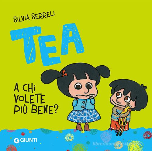 Perché non vinco sempre io? Tea. Ediz. illustrata : Serreli