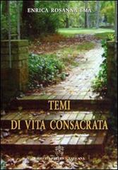 Temi di vita consacrata di Enrica Rosanna edito da Libreria Editrice Vaticana