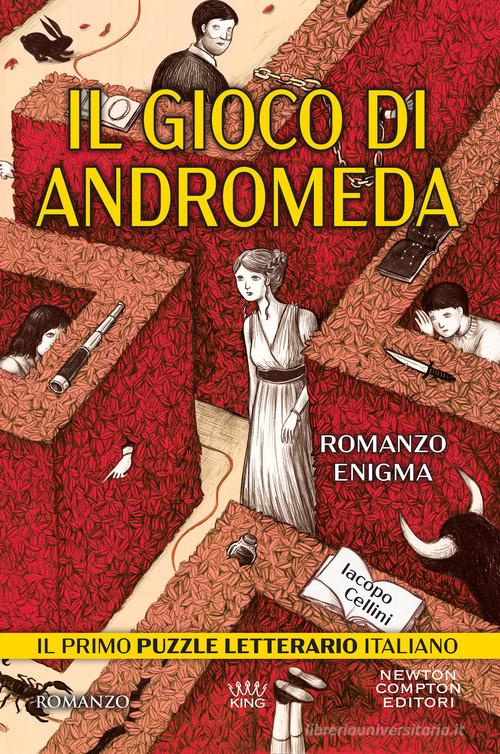 Il gioco di Andromeda di Iacopo Cellini edito da Newton Compton Editori