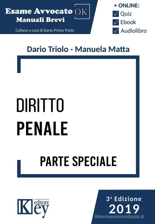 Dirito penale. Parte speciale di Dario Primo Triolo, Manuela Maria Lina Matta edito da Key Editore