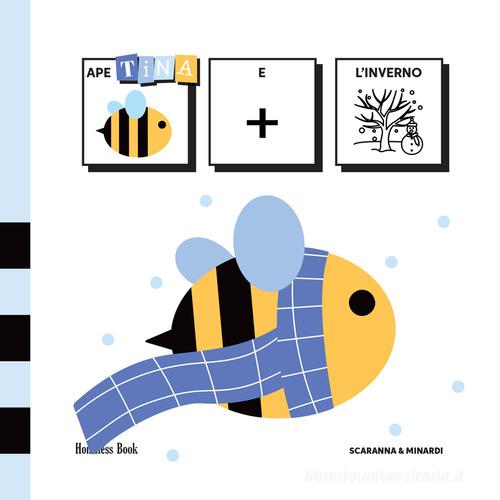 Ape Tina e l'inverno. Ediz. CAA di Maria Caterina Minardi edito da Homeless Book