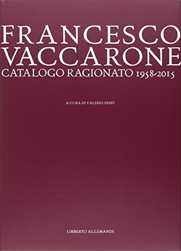 Francesco Vaccarone 1958-2015. Catalogo ragionato edito da Allemandi