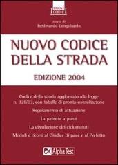 Nuovo codice della strada 2004 edito da Alpha Test