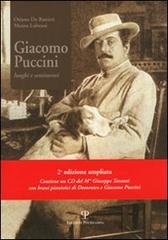 Giacomo Puccini. Luoghi e sentimenti. Con CD Audio di Oriano De Ranieri, Mauro Lubrani edito da Polistampa