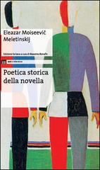 Poetica storica della novella di Eleazar Moiseevic Meletinskij edito da eum