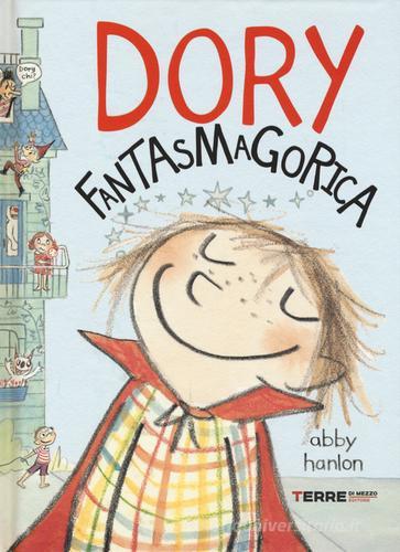 Dory fantasmagorica. Ediz. illustrata di Abby Hanlon edito da Terre di Mezzo