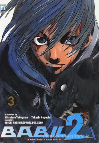 Babil II. The returner vol.3 di Mitsuteru Yokoyama, Takashi Noguchi edito da Star Comics