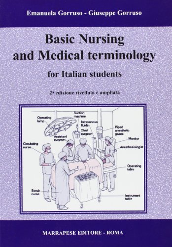 Basic nursing and medical terminology for italian students di Emanuela Gorruso, Giuseppe Gorruso edito da Marrapese